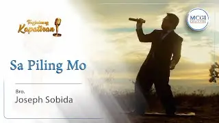 Sa Piling Mo | Tanghalan ng Kapatiran | Bro. Joseph Sobida | MCGI