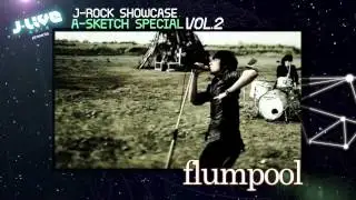 J-ROCK SHOWCASE A-Sketch SPECIAL Vol.2 feat. flumpool & WEAVER