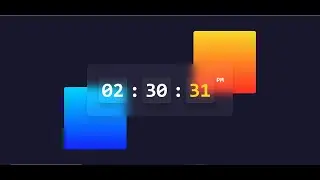 Glassmorphism Digital Clock UI Desgin HTML & CSS Tutorial HTML &CSS