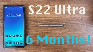 Galaxy S22 Ultra 6 месяцев спустя &mdash; на этот раз Samsung действительно добился успеха!
