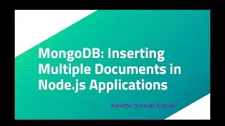 MongoDB: Inserting Multiple Documents in Node js Applications