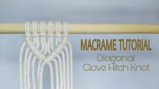 Diagonal Clove Hitch Knot | Macrame Tutorial | Macrame Untuk Pemula