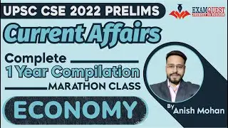 UPSC 2022 Prelims | Complete One Year Economy CURRENT AFFAIRS By Anish Mohan | #examquest #upsc2022
