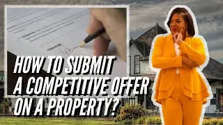 How To Submit An Offer On A Property? | Lets Talk With Tijuana