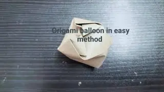 Origami balloon| Learn how to make origami balloon in easy method