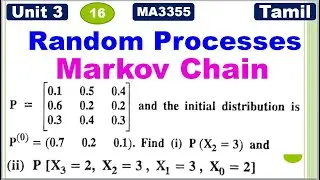 RP&LA| Unit 3| Random Processes|MA3355|Markov Chain in Tamil|Transition Probability Matrix  in Tamil