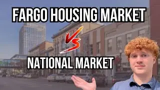 Fargo Housing Market VS the National Housing Market