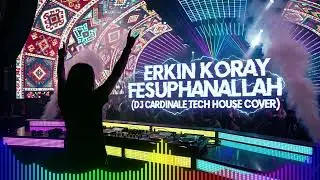 Erkin Koray - Fesuphanallah (Dj CardinaLe Tech House Cover)