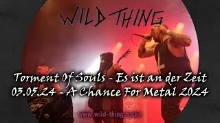Torment Of Souls - Es ist an der Zeit / Live ACFM Festival 2024 | Wild Thing - Live-Bootleg