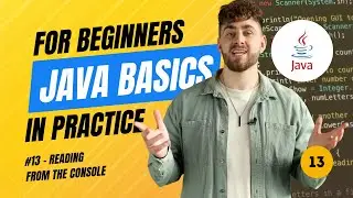 Java Basics in Practice (2025) - #13 Reading from the console