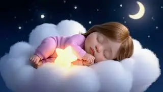 12 Hours Baby Sleep Music 🌙 Gentle Lullabies for Deep Relaxation & Sweet Dreams