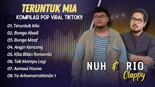 TERUNTUK MIA - NUH | BUNGA ABADI - RIO CLAPPY || LAGU POP INDO TERPOPULER 2025