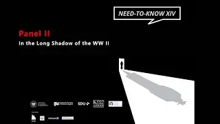 II panel: In the Long Shadow of the WW II