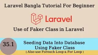 Seeding Data Into Database Using Faker Class In Laravel | Laravel Bangla Tutorial | Moneruzzaman