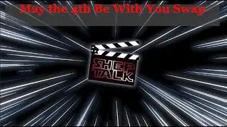 May the 4th Be With You Swap