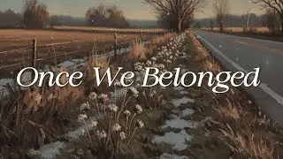 Once We Belonged 📻 | Soft Folk Playlist &bull; Nostalgic Acoustic
