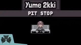 A little housekeeping - [Yume 2kki] - (Pit Stop)