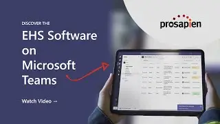 EHS Safety Management Software on Microsoft Teams - Pro-Sapien