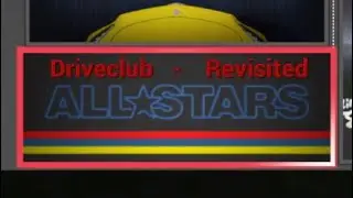 Driveclub Revisited | Driveclub Tour - AllStars