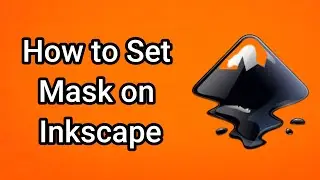 How to Set Mask on Inkscape