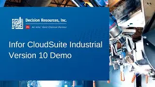 Decision Resources, Inc. - Демонстрация Infor CloudSuite Industrial ERP версии 10