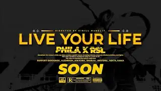 PHILA x RSL - Live your life [Teaser]