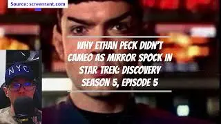 Why Ethan Peck Didn't Cameo as Mirror Spock in Star Trek: Discovery Season 5, Episode 5