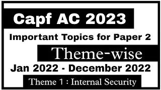 Capf AC 2023 Paper 2 Important Topics  | Theme-wise Important topics | Internal Security Paper 2