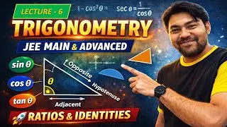 Lecture 6 | Trigonometry Some Solved Problems | JEE Main & Advanced | Class 10&ndash;11