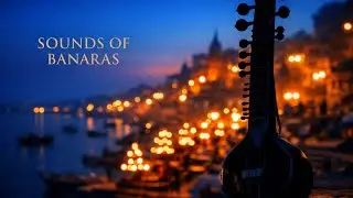 Soulful Sitar: Raag Charukeshi | The Eternal Sounds of Banaras | NAAD UNIVERSAL