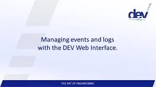 Managing Events and Logs with the DEV Web Interface