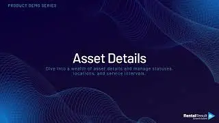 Construction Equipment Asset Management: In-Depth System Features and Customization