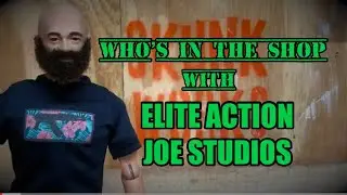 WHO'S IN THE SHOP:  ELITE ACTION JOE STUDIOS