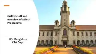 GATE CS/IT Cutoff for MTech CSA IISc Bangalore and Overview of MTech Programme [Hindi]