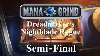 NA Managrind 23: Dreadmaker's Nightblade Rogue - Semi-Final