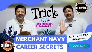 How to Join the Merchant Navy: Chief Engineer Anand Dubey Shares Career Path & sea life journey