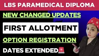 📢 LBS Paramedical Diploma Option Registration Re-Opened & First Allotment Date Changed🚨Q AND A ‼️