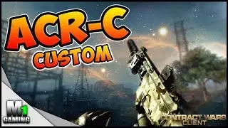 Contract Wars - ACR-C Custom BEST ASSAULT RIFLE IN GAME