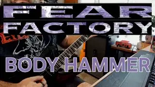 FEAR FACTORY - Body Hammer - Guitar Cover
