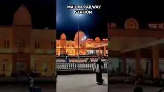 Mau Railway Station #railwaystation #maujunction #maurailwaystation #azamgarh #trainjourney