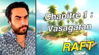 Raft : Le Guide : Chapitre 1 : Vasagatan (Tuto Raft FR 2025)