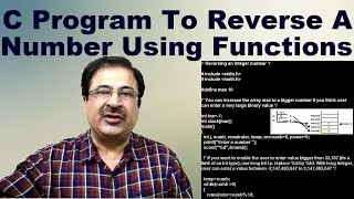C Program To Find Reverse Of A Number Using While Loop | How To Reverse A Number In C Using While