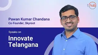 Pawan from Skyroot speaks on T-Hub's Innovate Telangana