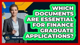 Which Documents Are Essential For Finance Graduate Applications?