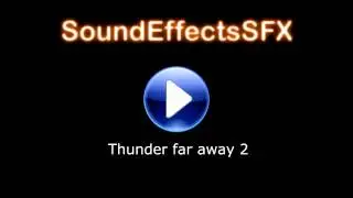 Thunder far away 2 Sound Effects