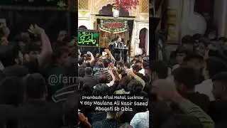 4 day Majlis Maulana Agha Roohi Sb Qibla Imambada Afzal Mahal, Lucknow #lucknow #1445 #4kstatus