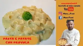 Pasta e patate con provola Manu Food