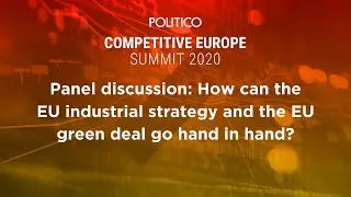 How can the EU industrial strategy and the EU green deal go hand in hand | Competitive Europe Summit