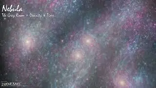 Nebula - The Grey Room + Density & Time | 2-hour tune | Endless loop | Copyright Free!