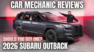 Should You Buy a 2026 Subaru Outback? Thorough Review By A Mechanic